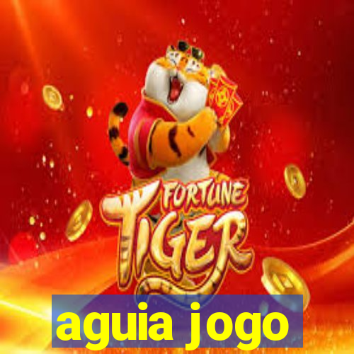 aguia jogo